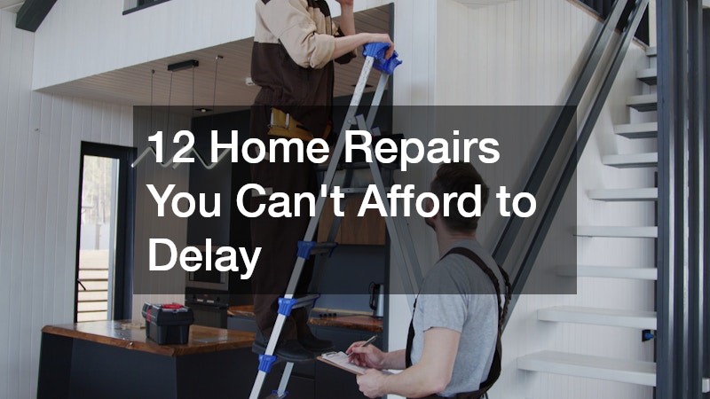 12 Home Repairs You Cant Afford to Delay