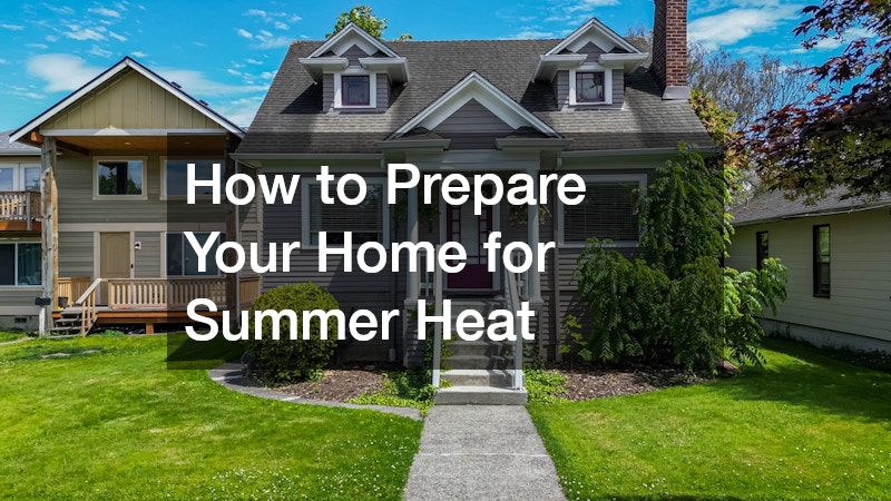 How to Prepare Your Home for Summer Heat